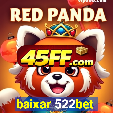 baixar 522bet